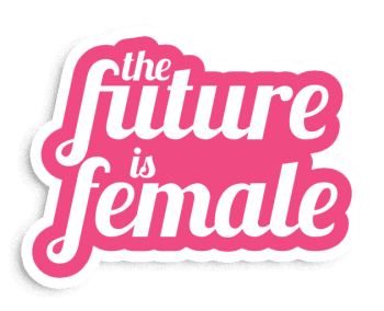 The Future is Female